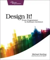 ¡Diséñalo! De programador a arquitecto de software - Design It!: From Programmer to Software Architect