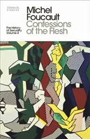 Historia de la sexualidad: 4 - Las confesiones de la carne - History of Sexuality: 4 - Confessions of the Flesh