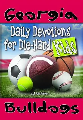 Devociones diarias para niños empedernidos Georgia Bulldogs - Daily Devotions for Die-Hard Kids Georgia Bulldogs