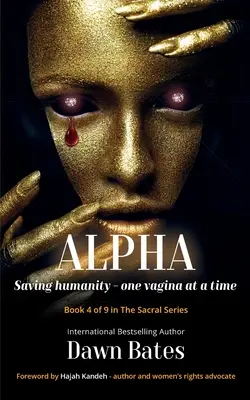 Alpha: Salvar a la humanidad vagina a vagina - Alpha: Saving Humanity One Vagina at a Time