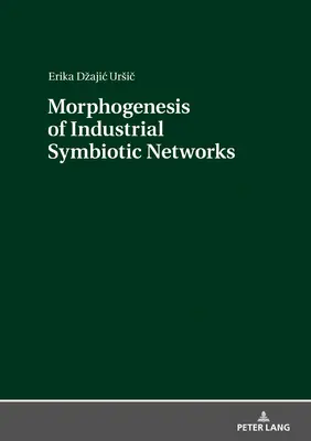 Morfogénesis de las redes simbióticas industriales - Morphogenesis of Industrial Symbiotic Networks