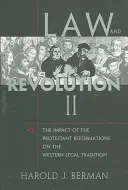 Derecho y revolución, II: El impacto de las reformas protestantes en la tradición jurídica occidental - Law and Revolution, II: The Impact of the Protestant Reformations on the Western Legal Tradition