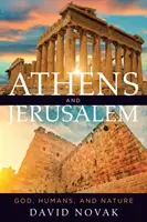 Atenas y Jerusalén: Dios, el hombre y la naturaleza - Athens and Jerusalem: God, Humans, and Nature