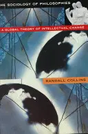 Sociología de las filosofías: Una teoría global del cambio intelectual (revisada) - Sociology of Philosophies: A Global Theory of Intellectual Change (Revised)