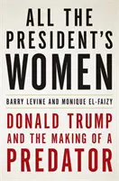 Todas las mujeres del Presidente - All the President's Women