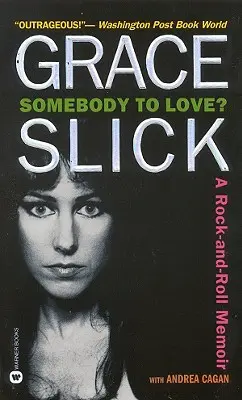 ¿Alguien a quien amar? Unas memorias de rock and roll - Somebody to Love?: A Rock-And-Roll Memoir