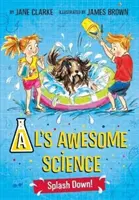 La asombrosa ciencia de AL: Splash Down - AL's Awesome Science: Splash Down