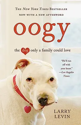 Oogy: El perro que sólo una familia puede querer - Oogy: The Dog Only a Family Could Love