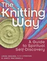 The Knitting Way: Guía para el autodescubrimiento espiritual - The Knitting Way: A Guide to Spiritual Self-Discovery