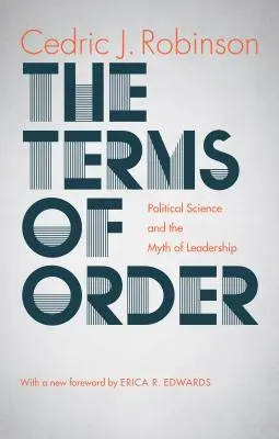 Los términos del orden: La ciencia política y el mito del liderazgo - The Terms of Order: Political Science and the Myth of Leadership