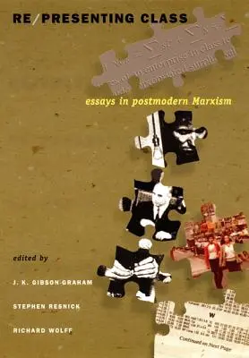 Re/presenting Class: Ensayos sobre el marxismo posmoderno - Re/presenting Class: Essays in Postmodern Marxism