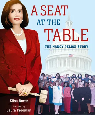 Un asiento en la mesa: La historia de Nancy Pelosi - A Seat at the Table: The Nancy Pelosi Story