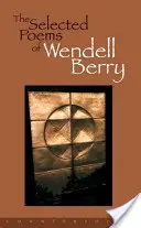 Poemas escogidos de Wendell Berry - The Selected Poems of Wendell Berry