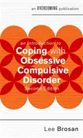 Introducción al afrontamiento del trastorno obsesivo compulsivo, 2ª edición - An Introduction to Coping with Obsessive Compulsive Disorder, 2nd Edition