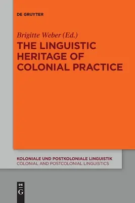 La herencia lingüística de la práctica colonial - The Linguistic Heritage of Colonial Practice