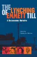 El linchamiento de Emmett Till: Una narración documental - Lynching of Emmett Till: A Documentary Narrative