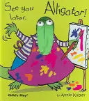 Hasta luego, cocodrilo [Con títere] - See You Later, Alligator! [With Puppet]