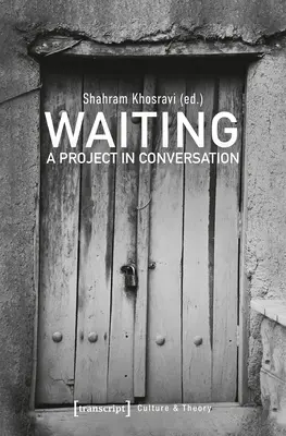 La espera: Un proyecto en conversación - Waiting: A Project in Conversation