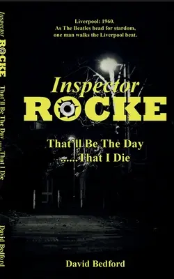 Inspector Rocke That'll Be The Day That I Die - Inspector Rocke: That'll Be The Day That I Die