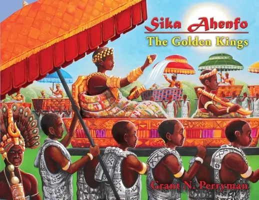 Sika Ahenfo: Los Reyes de Oro - Sika Ahenfo: The Golden Kings