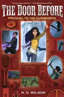 La puerta de antes (precuela de 100 armarios) - The Door Before (100 Cupboards Prequel)