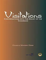 Visitas: Conversaciones con el fantasma del Presidente - Visitations: Conversations With The Ghost Of The Chairman