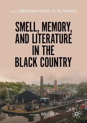 Olfato, memoria y literatura en el País Negro - Smell, Memory, and Literature in the Black Country