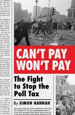 Can't Pay, Won't Pay: La lucha contra el impuesto de capitación - Can't Pay, Won't Pay: The Fight to Stop the Poll Tax