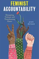 Responsabilidad feminista: Desbaratar la violencia y transformar el poder - Feminist Accountability: Disrupting Violence and Transforming Power