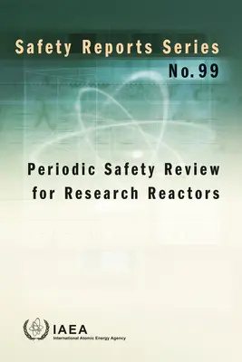 Revisión periódica de la seguridad de los reactores de investigación - Periodic Safety Review for Research Reactors