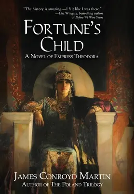 El hijo de la fortuna: Una novela de la emperatriz Teodora - Fortune's Child: A Novel of Empress Theodora