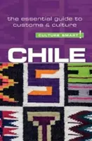 Chile - Culture Smart, Volumen 89: La guía esencial de costumbres y cultura - Chile - Culture Smart!, Volume 89: The Essential Guide to Customs & Culture