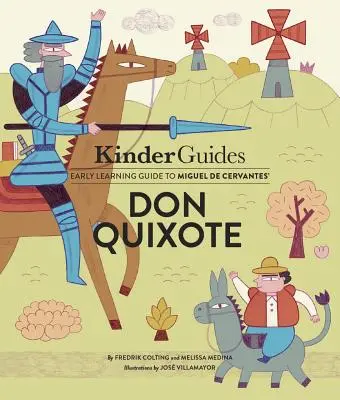 El Quijote de Miguel de Cervantes: Guía de aprendizaje ilustrada de Kinderguides - Miguel de Cervantes' Don Quixote: A Kinderguides Illustrated Learning Guide