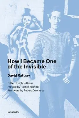 Cómo me convertí en uno de los invisibles, nueva edición - How I Became One of the Invisible, New Edition