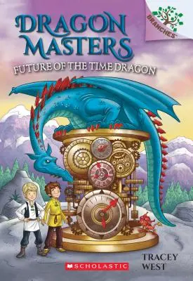 El Futuro del Dragón del Tiempo: Un libro de ramas (Dragon Masters #15), 15 - Future of the Time Dragon: A Branches Book (Dragon Masters #15), 15