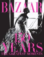 Harper's Bazaar: 150 años: Los mejores momentos - Harper's Bazaar: 150 Years: The Greatest Moments