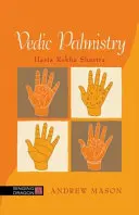 Quiromancia Védica: Hasta Rekha Shastra - Vedic Palmistry: Hasta Rekha Shastra