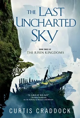El último cielo inexplorado: Libro 3 de los Reinos Resurgidos - The Last Uncharted Sky: Book 3 of the Risen Kingdoms