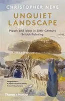 Unquiet Landscape - Lugares e ideas en la pintura británica del siglo XX - Unquiet Landscape - Places and Ideas in 20th-Century British Painting