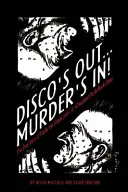 Disco's Out...Murder's In!: La verdadera historia de Frank the Shank y la banda de punk rock más mortífera de Los Ángeles - Disco's Out...Murder's In!: The True Story of Frank the Shank and L.A.'s Deadliest Punk Rock Gang