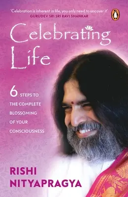 Celebrando la Vida: 6 Pasos para el Completo Florecimiento de tu Conciencia - Celebrating Life: 6 Steps to the Complete Blossoming of Your Consciousness