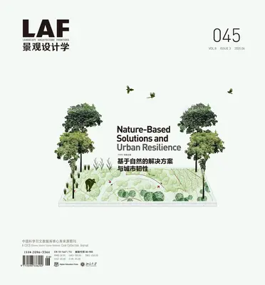 Arquitectura del Paisaje - Fronteras 045: Soluciones basadas en la naturaleza y resistencia urbana - Landscape Architecture Frontiers 045: Nature-Based Solutions and Urban Resilience