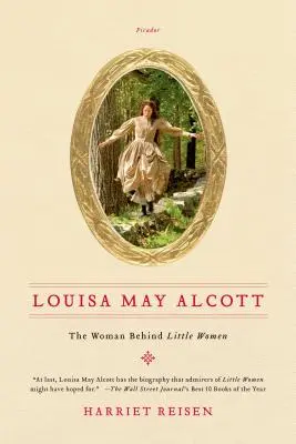 Louisa May Alcott: la mujer detrás de Mujercitas - Louisa May Alcott: The Woman Behind Little Women