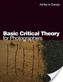 Teoría crítica básica para fotógrafos - Basic Critical Theory for Photographers