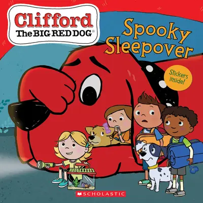 La fiesta de pijamas espeluznante (Clifford el gran perro rojo Storybook) - The Spooky Sleepover (Clifford the Big Red Dog Storybook)