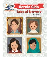 Planeta Lector - Heroic Girls: Cuentos de valentía - White: Galaxia - Reading Planet - Heroic Girls: Tales of Bravery - White: Galaxy