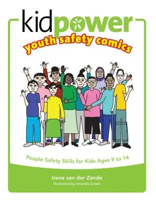 Cómics de seguridad juvenil Kidpower: Seguridad de las personas para niños de 9 a 14 años - Kidpower Youth Safety Comics: People Safety Skills for Kids Ages 9-14