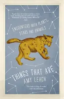 Cosas que son - Encuentros con plantas, estrellas y animales - Things That Are - Encounters with Plants, Stars and Animals