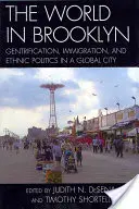 El mundo en Brooklyn: Gentrificación, inmigración y política étnica en una ciudad global - The World in Brooklyn: Gentrification, Immigration, and Ethnic Politics in a Global City