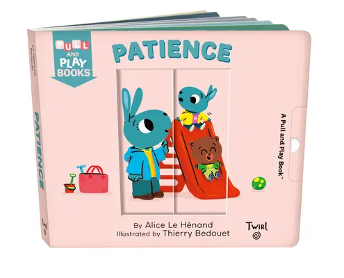 La paciencia: Un libro para tirar de la ficha - Patience: A Pull-The-Tab Book